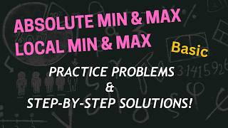 Local & Absolute Max/Min Practice - 5 Worked Out Problems (Polynomial & Rational Functions)