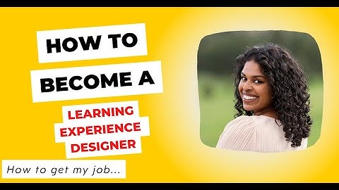 Why you should become a Learning Experience Designer - UX career advice