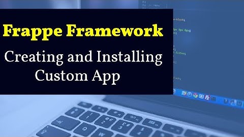 Creating and Installing Custom App in Frappe/ERPNext.
