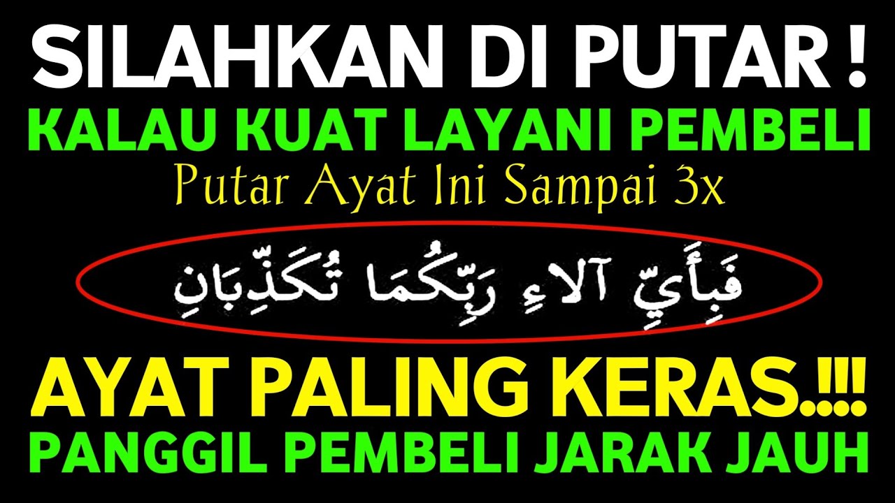 KUNFAYAKUN!! PUTAR DI TEMPAT USAHA, AYAT PELARIS JUALAN MUSTAJAB, JUALAN LARIS MANIS TAK TERHENTI