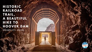 Historic Railroad Trail, a Unique Hike Full of History Near Hoover Dam, Nevada