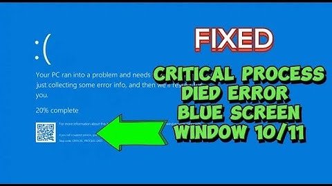 How to Fix Critical Process Died Blue Screen Error on Windows 10 &11 (2024)