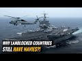 Why Landlocked Countries Still Have Navies 