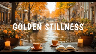 Golden Stillness 🍂 Peaceful Piano Music for Gentle Moments and Warm Autumn Light | 4K