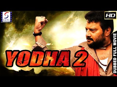 Yoddha 2 L (2018) South Action Film Dubbed In Hindi Full Movie HD L Sai Kumar, Madhu Sarma
