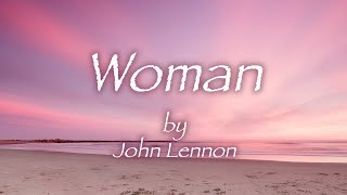 WOMAN - John Lennon - Lyrics | 和訳ジョンレノン「ウーマン」Released: 1981
