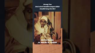 Kisah Sayyid Alawi al-Maliki Al Hasani berdiri terus saat Maulid Nabi Muhammad Saw