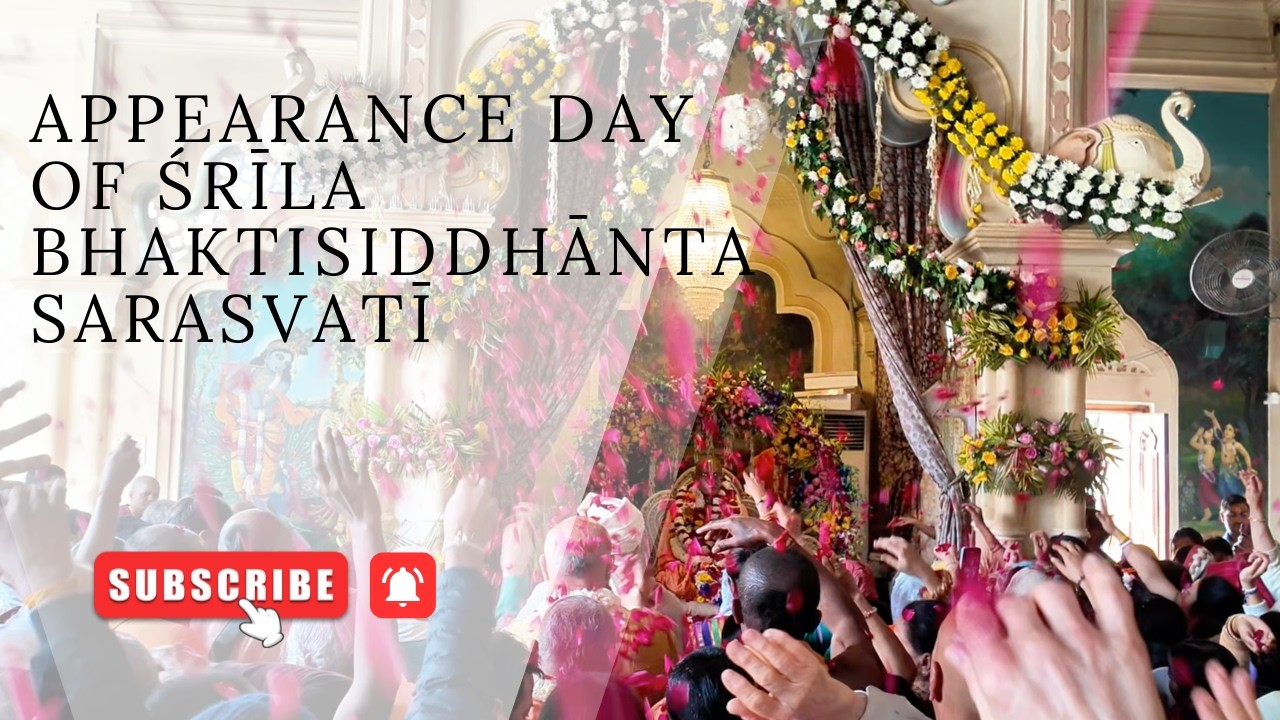 Bhaktisiddhanta Sarasvati Thakur Appearance Day