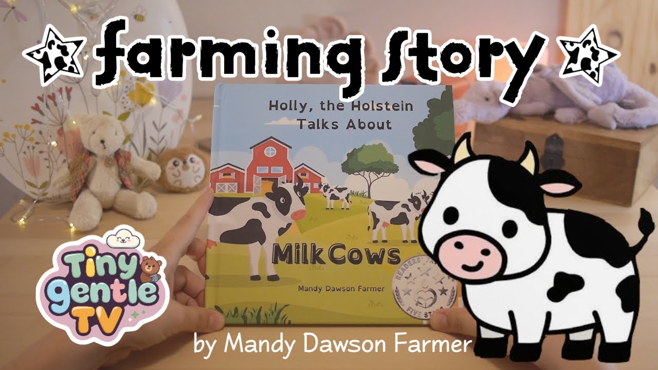 Holly the Holstein Talks About Milk Cows | Relaxing reading | Story time