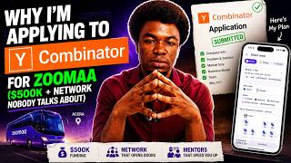 Why I'm Applying to Y Combinator for Zoomaa ($500K + Network Nobody Talks About)