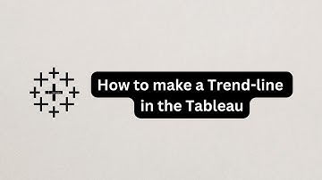 How to make a Trend-line in the Tableau