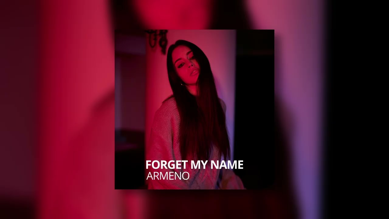 Forget My Name - Armeno [STRAIM Publish]