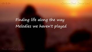 On & On - Cartoonfeat Daniel Levi Ncs Release - Lyric Video Lyrics