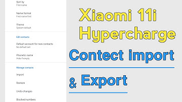 Xiaomi 11i Hypercharge Contect Setting Contact import & Export