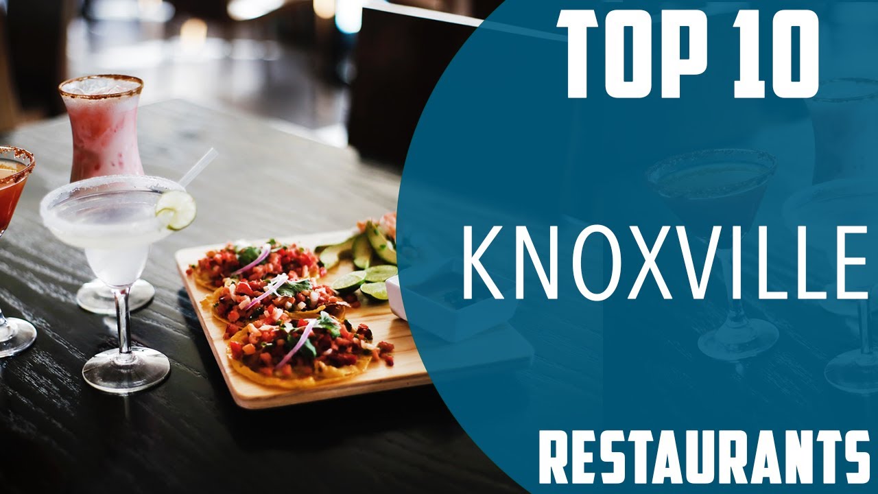 Top 10 Best Restaurants to Visit in Knoxville, Tennessee USA English YouTube