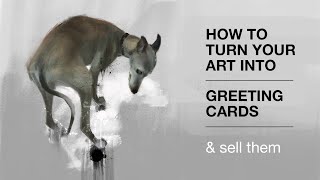 How To Turn Your Original Artwork, Paintings & Photography Into Greeting Cards & How to Sell Them.