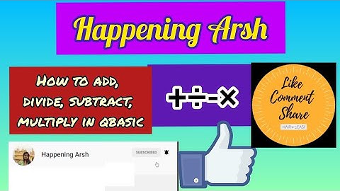 How to Add, Divide, Multiply and Subtract in Qbasic || Happening Arsh