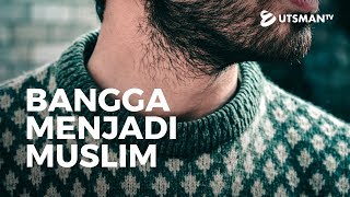 Kajian Islam - Bangga Menjadi Muslim - Ustadz Zakaria Achmad