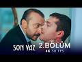 Son Yaz 2. Bölüm | 4K 50 FPS