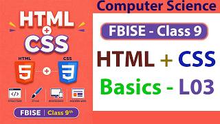 FBISE CSS Basics for Class 9 Computer Science|Lecture 3(Selectors, Properties, Styling)Exam Oriented