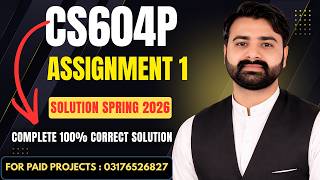 CS604p Assignment 1 Solution 2026 | CS604p Assignment 1 Solution Spring 2026 By VUBWN