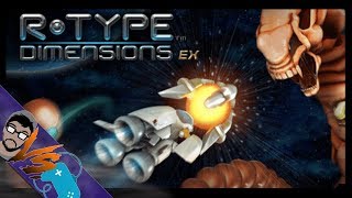 Let's Look At: R-Type Dimensions EX [This Game Took My Soul]