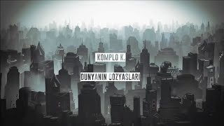 Komplo K. - Dünyanın Gözyaşları