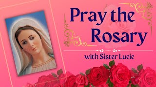 Pray the Rosary every day ~ Friday 8 PM EDT