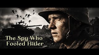 The Spy Who Fooled Hitler – Agent Garbo