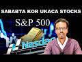 STOCK NEWS :MAXAA SABABAY  KOR U KACA SUUQYADA STOCKS MAANTAY ?