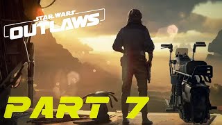 STAR WARS OUTLAWS Walkthrough Part 7 - The Mechanic