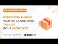 📦 Démo expédition mobile WMS de la solution Tasklet  | Absys Cyborg