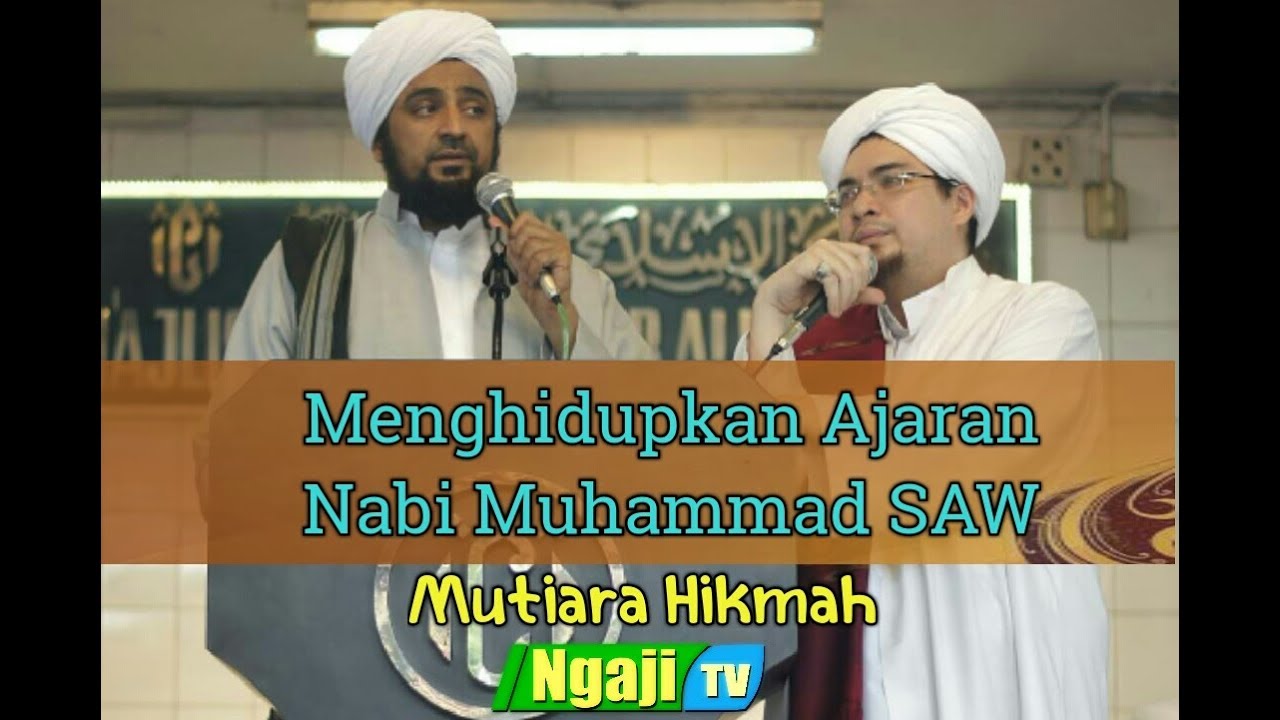 Menghidupkan Ajaran Nabi Muhammad SAW - Habib Muhammad Assegaf (terjemah Habib Jindan)