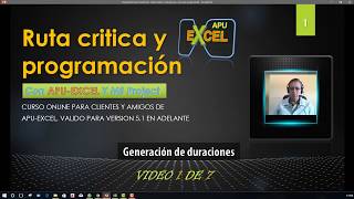video1/7 Ruta Critica y programacion con APUEXCEL y MS Project