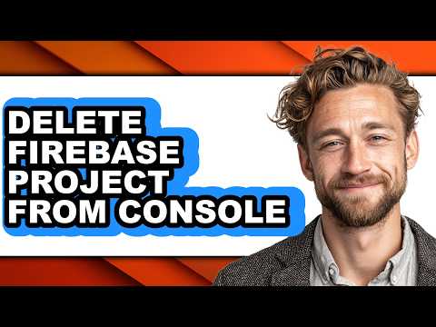 How to Delete Firebase Project from Console - Easy Guide
