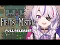 【Fields of Mistria】FULL RELEASE IS FINALLY HERE!!【Maria Marionette | NIJISANJI EN】