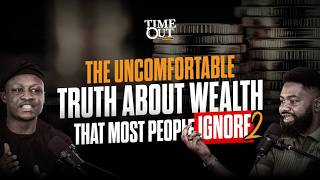 The Uncomfortable Truth About Wealth | Episode 2 | Time Out with Bishop Shane | Opeyemi Adesina