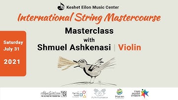 Keshet Eilon String Mastercourse - Masterclass with Shmuel Ashkenasi (Israel-USA), Violin