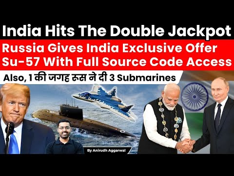 India Hits Double Jackpot. Russia Offers Su-57 With Full Source