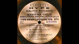 (1994) Xaviera Gold - You Used To Hold Me [Masters At Work Main Pass RMX]