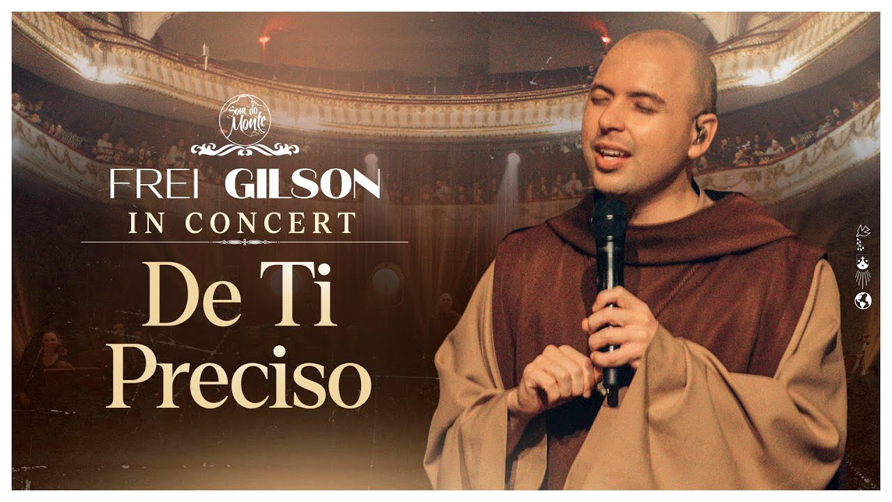 De Ti Preciso | Frei Gilson In Concert - YouTube