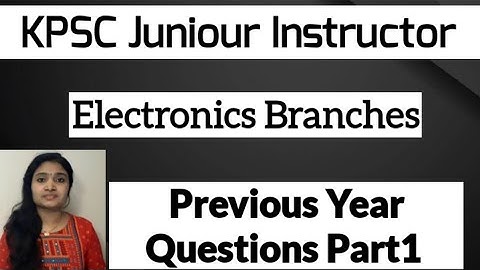 KPSC Juniour Instructor Electronics Previous Year Questions Part1