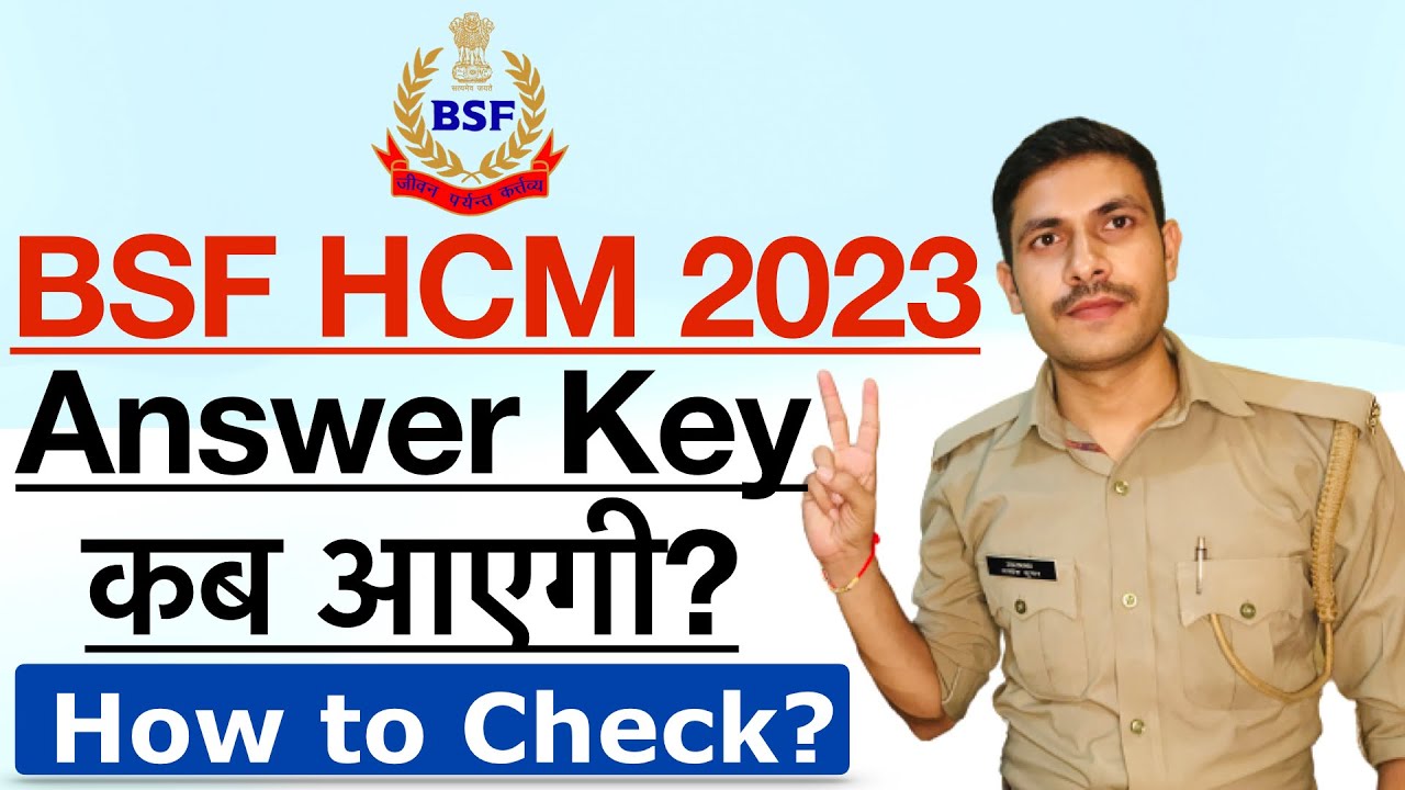 BSF HCM Answer Key 2023 Official Update BSF HCM Ki Answer Key Kab bsf-hcm-answer-key-2023-official-update-bsf-hcm-ki-answer-key-kab