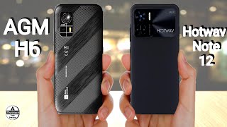 AGM H6 VS Hotwav Note 12