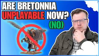Are Bretonnia Unplayable Now? | July FAQ