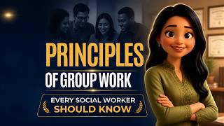 7 Principles of Group Work Every Social Work Student Must Know | Social Work
