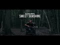 Sweet Sunshine - Nathan Abbott [Official Music Video] Folk Rock UK 2021 from Don&#39;t Wait For Healing