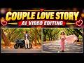 AI Couple Love Story Video Editing | Instagram Trending AI Reel Kaise Banaye