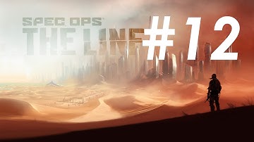 Spec Ops: The Line [Chapter 12 - The Rooftops] No Commentary Playthrough