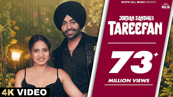 JORDAN SANDHU : Tareefan | Mehar Vaani | Sargun Mehta | Sidhus Of Southall | Punjabi Love Songs